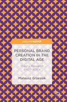 Creación de marca personal en la era digital: teoría, investigación y práctica - Personal Brand Creation in the Digital Age: Theory, Research and Practice