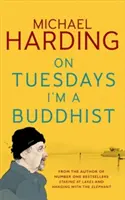 Los martes soy budista - Expediciones en un mundo intermedio donde acaba la terapia y empiezan las historias - On Tuesdays I'm a Buddhist - Expeditions in an in-between world where therapy ends and stories begin