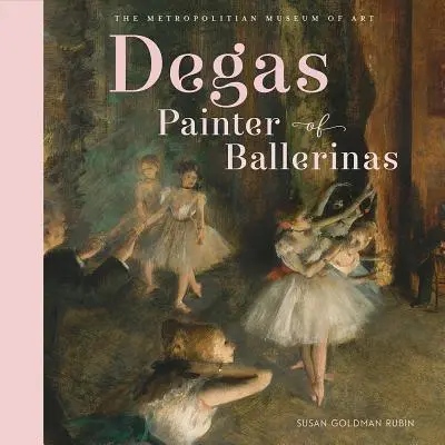 Degas, pintor de bailarinas - Degas, Painter of Ballerinas