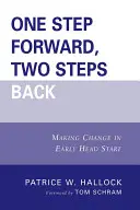 Un paso adelante, dos pasos atrás: El cambio en Early Head Start - One Step Forward, Two Steps Back: Making Change in Early Head Start