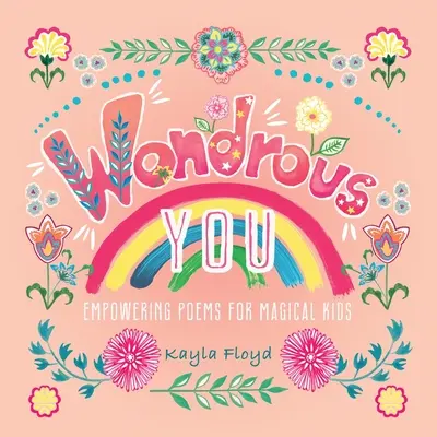 Wondrous You: Poemas para niños mágicos - Wondrous You: Empowering Poems for Magical Kids