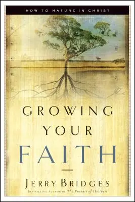 Crecer en la fe: Cómo madurar en Cristo - Growing Your Faith: How to Mature in Christ