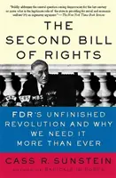 La segunda declaración de derechos: La revolución inacabada de la democracia y por qué la necesitamos más que nunca - The Second Bill of Rights: Fdr's Unfinished Revolution -- And Why We Need It More Than Ever