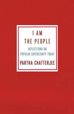 Yo soy el pueblo: Reflexiones sobre la soberanía popular hoy - I Am the People: Reflections on Popular Sovereignty Today