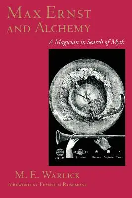 Max Ernst y la alquimia: un mago en busca del mito - Max Ernst and Alchemy: A Magician in Search of Myth