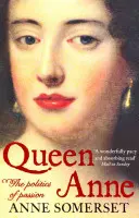 Queen Anne - La política de la pasión - Queen Anne - The Politics of Passion