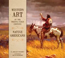 Arte occidental del siglo XXI: Nativos americanos - Western Art of the Twenty-First Century: Native Americans