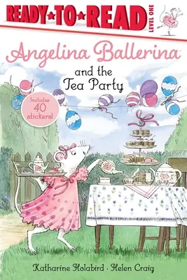 Angelina Ballerina y la fiesta del té: Lectura Nivel 1 - Angelina Ballerina and the Tea Party: Ready-To-Read Level 1