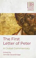 La primera carta de Pedro: Un comentario global - The First Letter of Peter: A Global Commentary