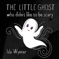 El fantasmita al que no le gustaba dar miedo - The Little Ghost Who Didn't Like to Be Scary