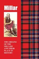 Millar - Los orígenes de los Millar y su lugar en la historia - Millar - The Origins of the Millars and Their Place in History