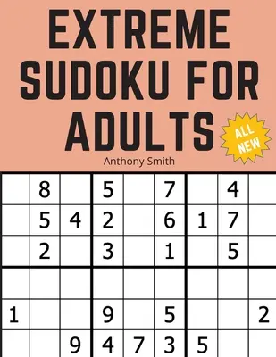 3*3 Sudokus Extremos Para Adultos: El libro definitivo de rompecabezas para la salud cerebral de los adultos - 3*3 Sudoku Extreme For Adults: The Ultimate Brain Health Puzzle Book For Adults