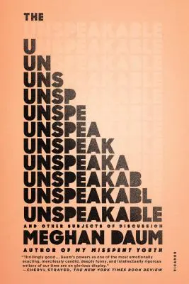 Lo indecible: Y otros temas de debate - The Unspeakable: And Other Subjects of Discussion