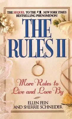 Las reglas II: Más reglas para vivir y amar - The Rules II: More Rules to Live and Love By