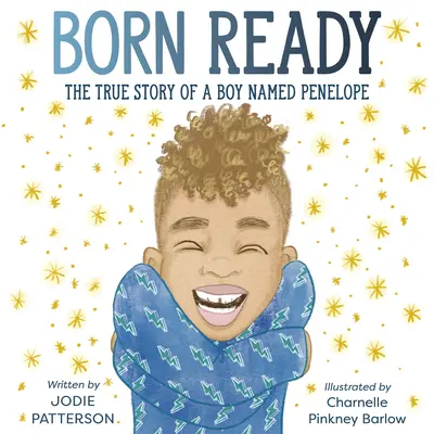 Nacida lista: La verdadera historia de un niño llamado Penélope - Born Ready: The True Story of a Boy Named Penelope