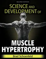 Ciencia y desarrollo de la hipertrofia muscular - Science and Development of Muscle Hypertrophy