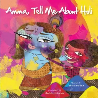 Amma, ¡Háblame de Holi! - Amma Tell Me about Holi!