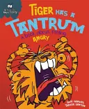 Cuestiones de comportamiento: Tiger Has a Tantrum - Un libro sobre el enfado - Behaviour Matters: Tiger Has a Tantrum - A book about feeling angry