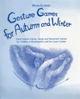 Juegos gestuales para otoño e invierno - Juegos gestuales, canciones y movimientos para niños de preescolar y primaria - Gesture Games for Autumn and Winter - Hand Gesture, Song and Movement Games for Children in Kindergarten and the Lower Grades