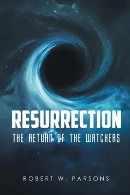 Resurrección: El regreso de los Vigilantes - Resurrection: The Return of the Watchers