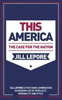 Esta América: El caso de la nación - This America: The Case for the Nation