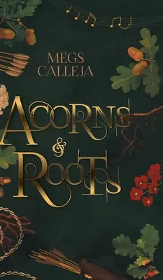 Bellotas y raíces - Acorns & Roots