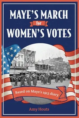 La marcha de Maye por el voto femenino - Maye's March for Women's Votes