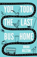 You Took the Last Bus Home: los poemas de Brian Bilston - You Took the Last Bus Home: The Poems of Brian Bilston