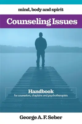 Counseling Issues: Manual para consejeros, capellanes y psicoterapeutas - Counseling Issues: Handbook for counselors, chaplains and psychotherapists