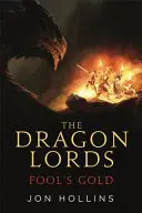 Dragon Lords 1: El oro de los tontos - Dragon Lords 1: Fool's Gold