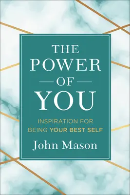 El poder de ti: Inspiración para ser tu mejor yo - The Power of You: Inspiration for Being Your Best Self