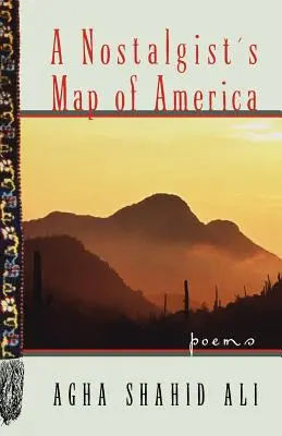 A Nostalgist's Map of America: Poemas - A Nostalgist's Map of America: Poems