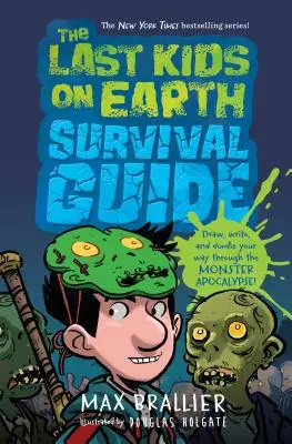 Guía de supervivencia de los últimos niños de la Tierra - The Last Kids on Earth Survival Guide