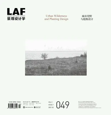 Landscape Architecture Frontiers 49: Diseño de espacios naturales y plantaciones urbanas - Landscape Architecture Frontiers 49: Urban Wilderness and Planting Design