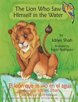 看见自己在水中的狮子》（El len que se vio en el agua）：英文-西班牙文版 - The Lion Who Saw Himself in the Water -- El len que se vio en el agua: English-Spanish Edition