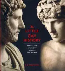 Pequeña historia gay: deseo y diversidad en el mundo - Little Gay History - Desire and Diversity across the World