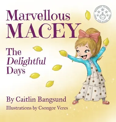 Marvellous Macey, Los días deliciosos - Marvellous Macey, The Delightful Days