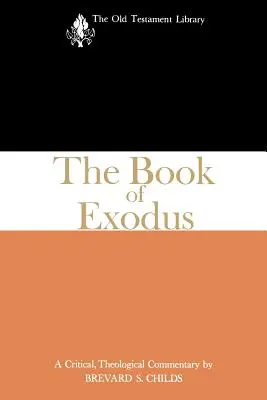 El libro del Éxodo: comentario crítico y teológico - The Book of Exodus: A Critical, Theological Commentary