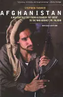 Afganistán: Una historia militar desde Alejandro Magno hasta la guerra contra los talibanes - Afghanistan: A Military History from Alexander the Great to the War Against the Taliban