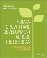 Crecimiento y desarrollo humanos a lo largo de la vida: Aplicaciones para consejeros - Human Growth and Development Across the Lifespan: Applications for Counselors