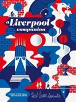 Liverpool de verdad: Guía de lo habitual y lo inusual - Liverpool for Real: A Guide to the Usual & Unusual