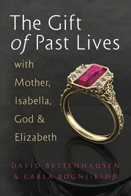 El don de las vidas pasadas con Madre, Isabella, Dios y Elizabeth - The Gift of Past Lives with Mother, Isabella, God & Elizabeth