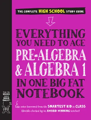 Todo lo que necesitas para aprobar Preálgebra y Álgebra I en un cuaderno enorme - Everything You Need to Ace Pre-Algebra and Algebra I in One Big Fat Notebook