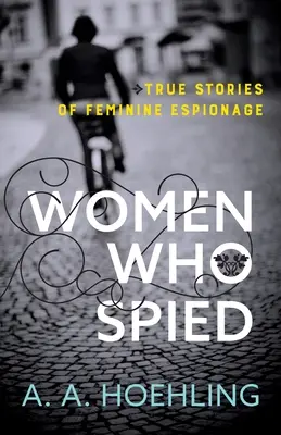 Mujeres que espiaban - Women Who Spied