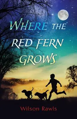 Donde crece el helecho rojo - Where the Red Fern Grows