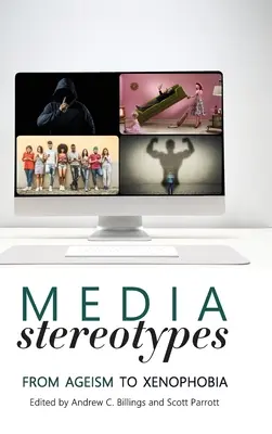 Estereotipos mediáticos: Del edadismo a la xenofobia - Media Stereotypes: From Ageism to Xenophobia