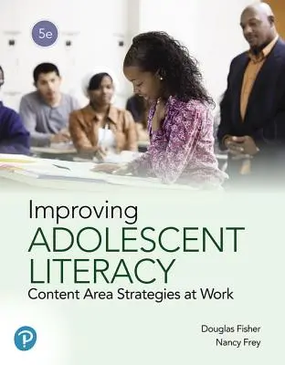 Mejorar la alfabetización de los adolescentes: Estrategias para el área de contenidos - Improving Adolescent Literacy: Content Area Strategies at Work