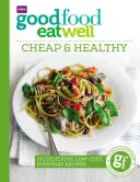 Comer bien: Barato y sano - Good Food Eat Well: Cheap and Healthy