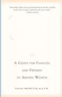 Ayudándola a liberarse: Guía para familiares y amigos de mujeres maltratadas - Helping Her Get Free: A Guide for Families and Friends of Abused Women