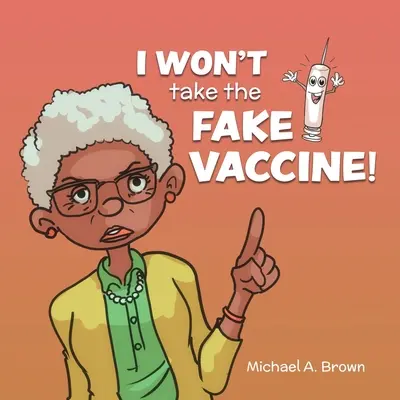 ¡No tomaré la vacuna falsa! - I Won't Take the Fake Vaccine!